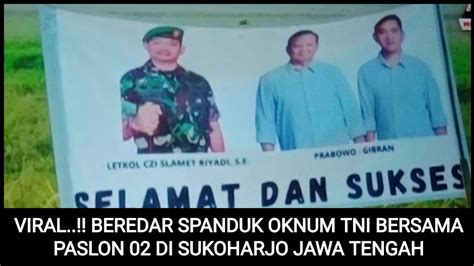 VIRAL BEREDAR SPANDUK OKNUM TNI BERSAMA PASLON 02 DI SUKOHARJO