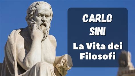 La Vita Dei Filosofi Raccontata Da Carlo Sini Youtube