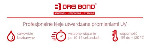 Drei Bond DB 6066 10 Klej utwardzany światłem UV BTH Unitech Rzeszów