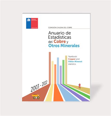 Anuario De Estad Sticas Del Cobre Y Otros Minerales Cochilco El