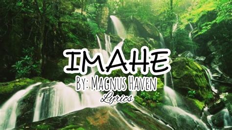 Imahe Song By Magnus Haven Lyrics Youtube