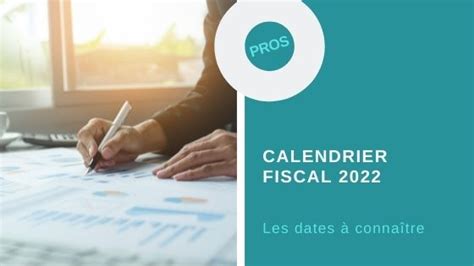 Calendrier Fiscal Les Dates Conna Tre