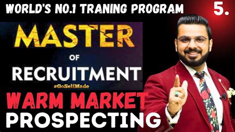 Warm Market Prospecting 5 Master Of Recruitment Traning Program By