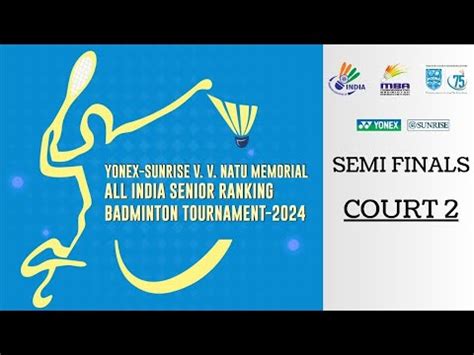 COURT 2 YONEX SUNRISE V V NATU MEMORIAL ALL INDIA SENIOR RANKING