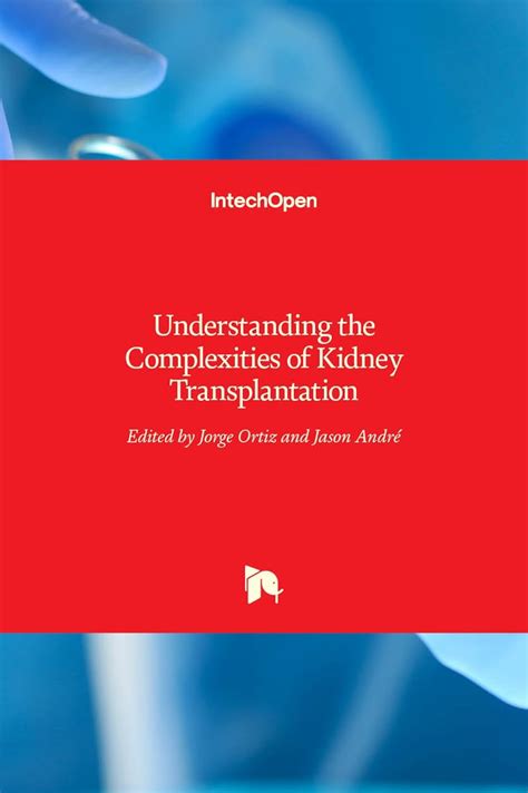 Buy Understanding The Complexities Of Kidney Transplantation Book