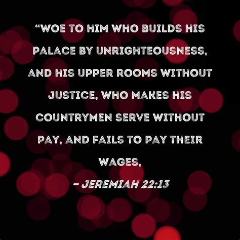 Jeremiah 22 13 Woe To Him Who Builds His Palace By Unrighteousness