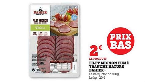 Promo Filet Mignon Fumé Tranche Nature Bahier chez Super U iCatalogue fr