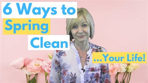 6 Ways To Spring Clean Your Life YouTube