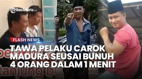 Tawa Pelaku Carok Madura Seusai Habisi 4 Orang Dalam 1 Menit Polisi