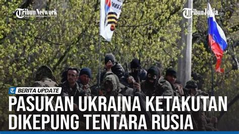 PASUKAN UKRAINA KETAKUTAN DIKEPUNG 10 RIBU TENTARA RUSIA DI BAKHMUT