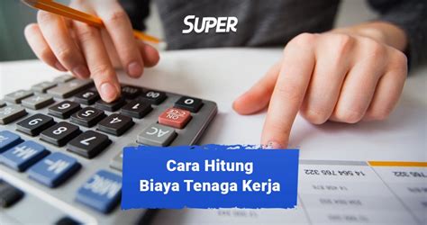 Cara Menghitung Biaya Tenaga Kerja Beserta Contohnya Hot Sex Picture