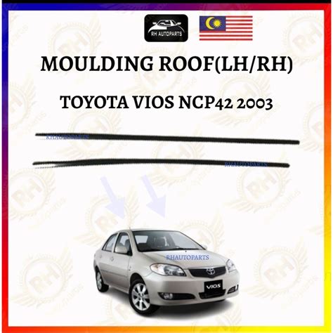 Toyota Vios NCP42 2003 NCP93 2007 2013 Roof Moulding Outer Rubber LH RH