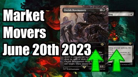 Mtg Market Movers June Lord Of The Rings Orcish Bowmasters