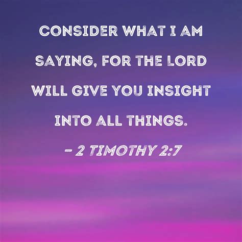 2 Timothy 27 Consider What I Am Saying For The Lord Will Give You