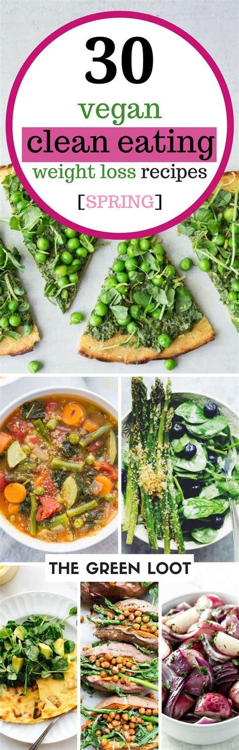 30 Fantastic Vegan Clean Eating Weight Loss Recipes for Spring | The ...