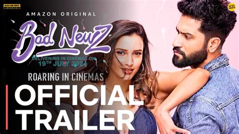 BAD NEWZ TRAILER Vicky Kaushal Tripti Dimri Ammy Virk Bad News