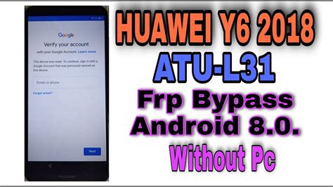 Huawei Y Prime Frp Bypass Atu L Frp Google Account Unlock