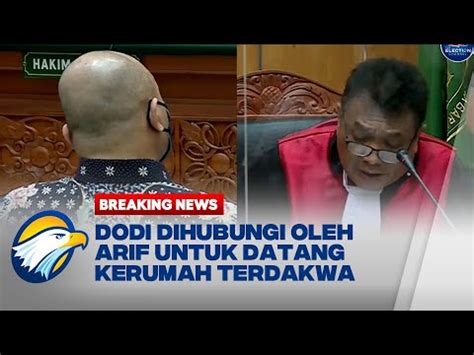 Breaking News Saksi Dodi Prawiranegara Dihubungi Oleh Saksi Arif