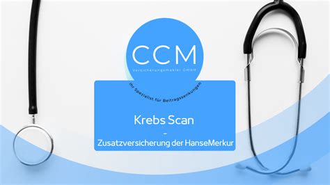 Krebs Scan Der HanseMerkur Was Steckt Dahinter CCM Versicherungsmakler