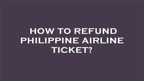 How To Refund Philippine Airline Ticket Youtube