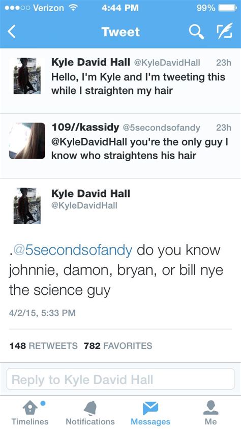 Pin By Kayleigh Grove On Kyle David Hall Did You Know Kyle Me