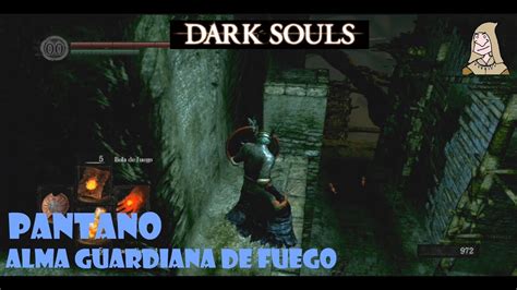 Dark Souls Guia ATAJO PANTANO SANTUARIO ENLACE DE FUEGO Alma