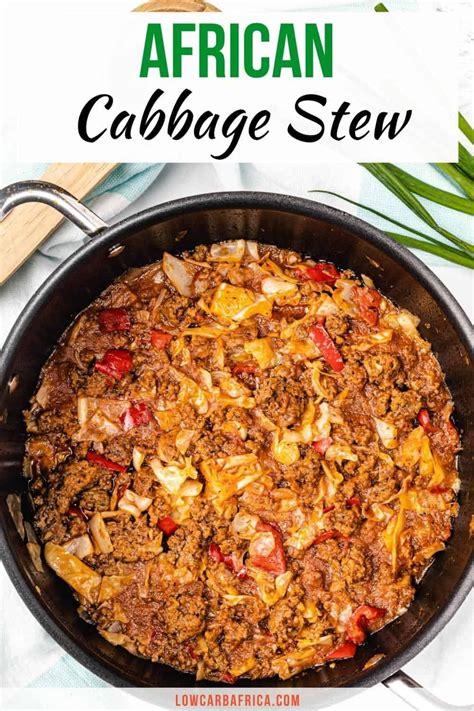 African Cabbage Stew with Ground Beef | Recipe | African recipes ...