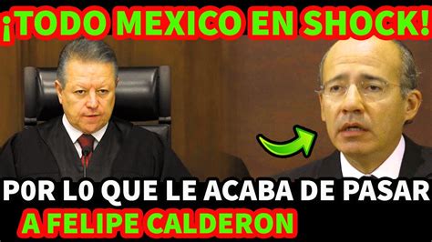 Todo Mexico En Shock Por Lo Que Le Acaba De Pasar A Felipe Calderon