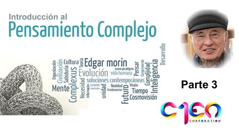 Introducci N Al Pensamiento Complejo Edgar Morin Tercera Parte