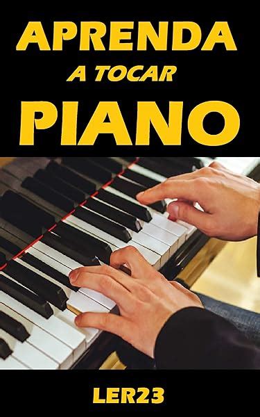 Pdf Aprenda A Tocar Piano Dicas De Como Tocar Piano Musica Livro