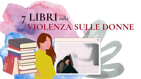 Libri Sulla Violenza Sulle Donne Stupri Femminicidi E