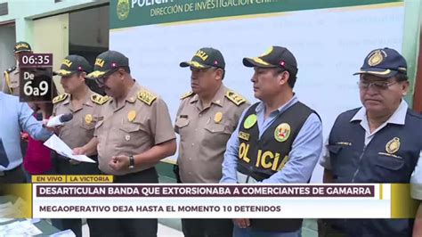 Policía Desarticuló Banda Que Extorsionadores A Comerciantes De Gamarra Canal N