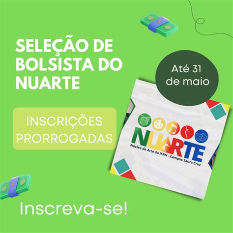 Inscrições prorrogadas para seleção de bolsista do NUARTE SC IFRN