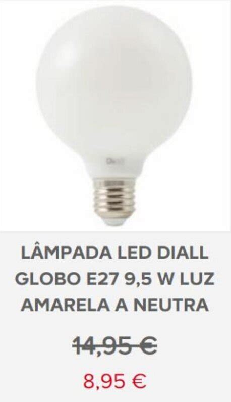 Promoção Lâmpada LED Diall Globo E27 Luz Amarela a Neutra 9 5W em Brico