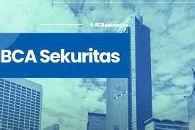 Cara Daftar Bca Sekuritas Online Dan Offline Wajib Lengkapi Syarat