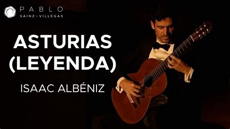 Asturias Leyenda Isaac Alb Niz Pablo Sainz Villegas Live At