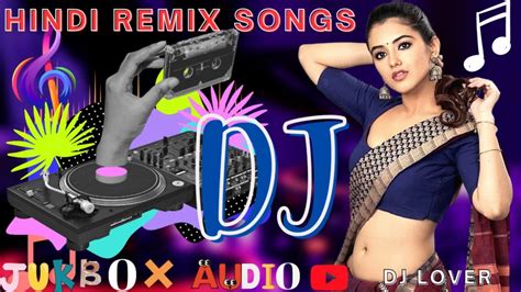 Hindi Dj Song Hits 2023 Dj Song Collection 2023 Bollywood Old Dj Remix All Time Hits Dj