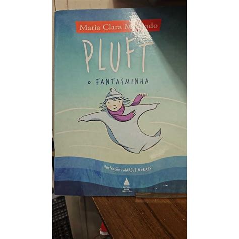 Livro Pluft O Fantasminha - LIVRO PLUFT O FANTASMINHA - MARIA CLARA MACHADO - INF JUVENIL | Shopee ...