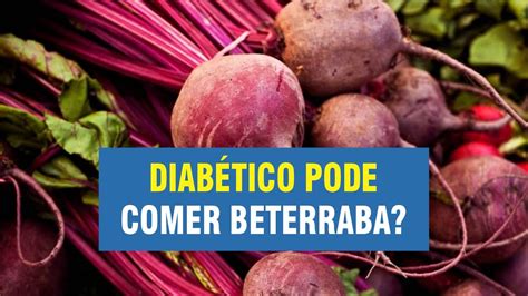 Beterraba O Diabetico Pode Comer - Diabético pode comer beterraba? - YouTube