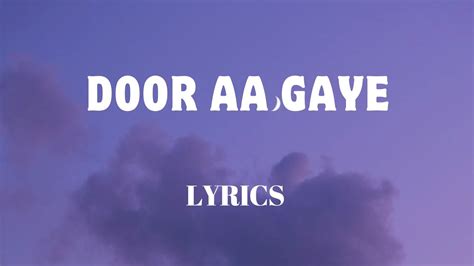 Door Aa Gaye Lyrics Vishal Mishra Dino James Lyrics Video