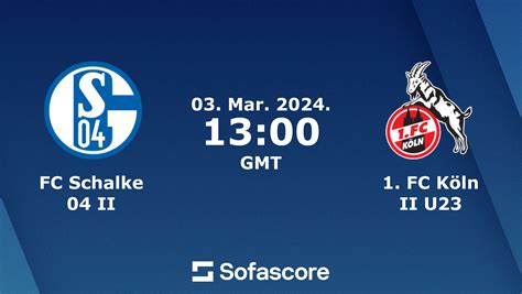 Fc Schalke 04 Ii Vs 1 Fc Köln Ii U23 Live Score H2h And Lineups