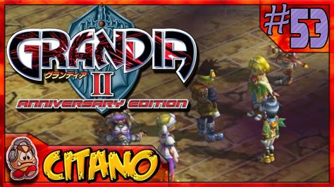 Let S Play Grandia II 53 A Royal Reunion YouTube