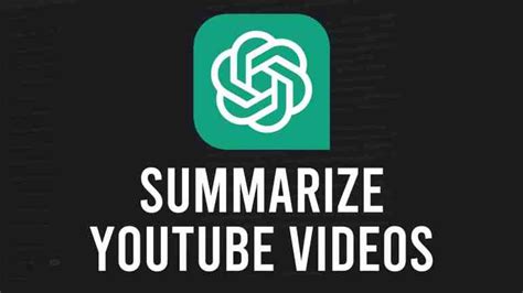 How To Summarize Youtube Video With Chatgpt