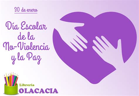 Dia Escolar No Violencia Y Paz Olacacia