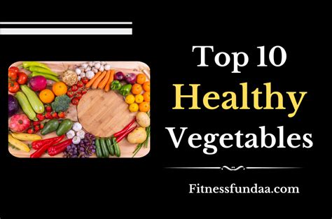 Top 10 Healthy Vegetables