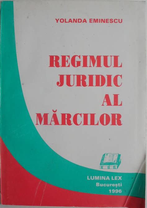 Regimul Juridic Al Marcilor Yolanda Eminescu