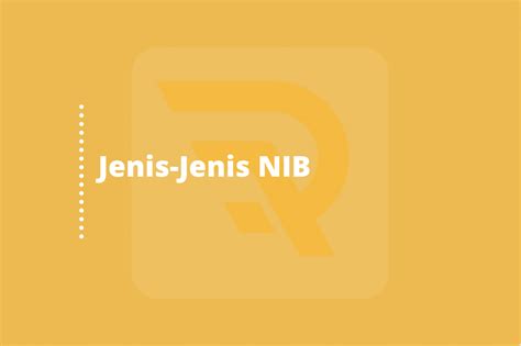 jenis jenis nib  jarang diketahui