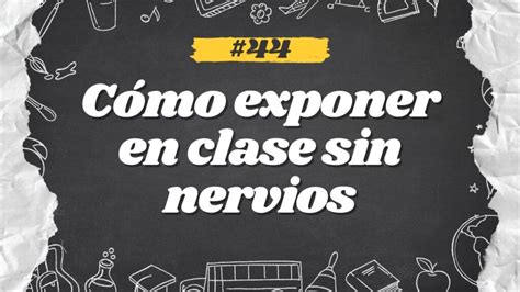 C Mo Exponer En Clase Sin Nervios Academia Gratuita