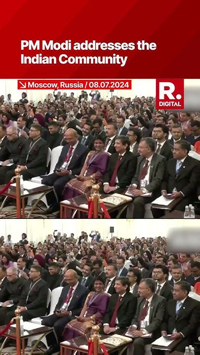 Pm Modi Addresses Indian Diaspora In Russia Youtube