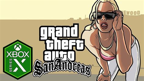 Grand Theft Auto San Andreas Xbox Series X Gameplay Youtube